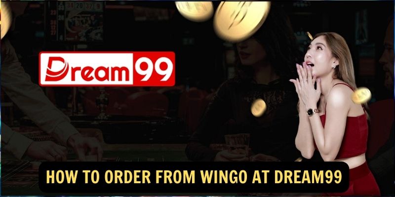 How to Order from WinGo at dream99