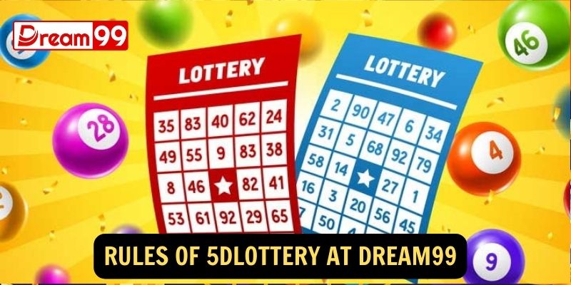 Rules of 5DLottery at dream99